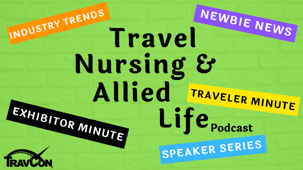 Travel Nursing & Allied Life Podcast Logo